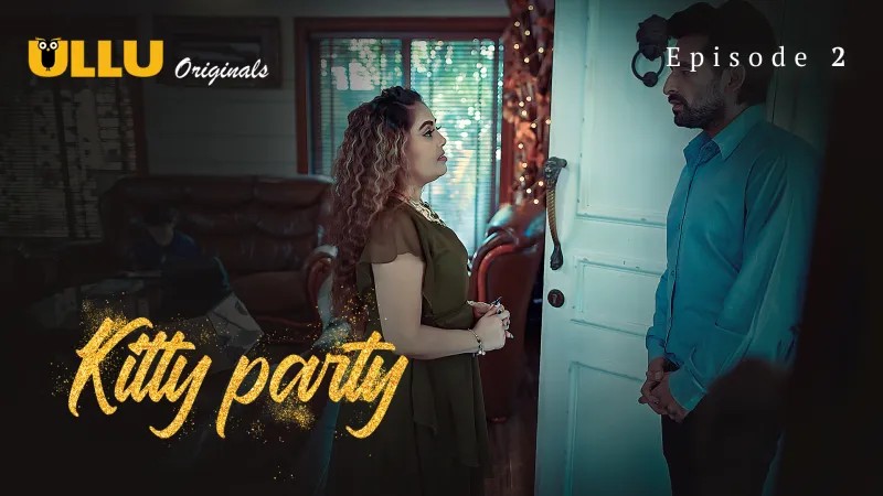 Kitty Party Episode 2 »